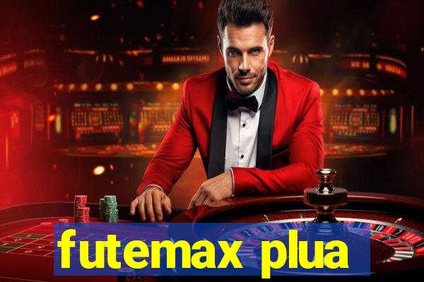 futemax plua